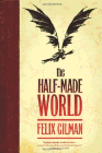 Amazon.com order for
Half-Made World
by Felix Gilman