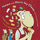 Amazon.com order for
Horace and Morris Say Cheese
by James Howe