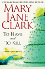 Amazon.com order for
To Have and to Kill
by Mary Jane Clark