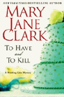 Amazon.com order for
To Have and to Kill
by Mary Jane Clark