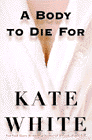 Amazon.com order for
Body to Die For
by Kate White