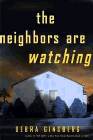 Amazon.com order for
Neighbors Are Watching
by Debra Ginsberg