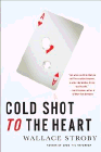 Amazon.com order for
Cold Shot to the Heart
by Wallace Stroby