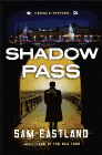 Amazon.com order for
Shadow Pass
by Sam Eastland