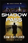 Amazon.com order for
Shadow Pass
by Sam Eastland