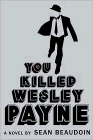 Amazon.com order for
You Killed Wesley Payne
by Sean Beaudoin