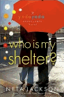 Amazon.com order for
Who is My Shelter?
by Neta Jackson