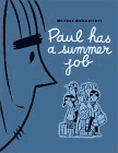 Bookcover of
Paul Has A Summer Job
by Michel Rabagliati