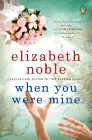 Amazon.com order for
When You Were Mine
by Elizabeth Noble