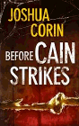 Bookcover of
Before Cain Strikes
by Joshua Corin