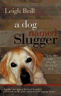 Amazon.com order for
Dog Named Slugger
by Leigh Brill