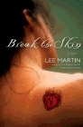 Amazon.com order for
Break the Skin
by Lee Martin