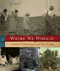 Bookcover of
Where We Worked
by Jack Larkin