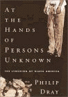 Amazon.com order for
At the Hands of Persons Unknown
by Phillip Dray
