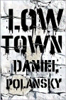 Amazon.com order for
Low Town
by Daniel Polansky