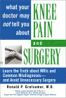 Amazon.com order for
What Your Doctor May Not Tell You About Knee Pain and Surgery
by Ronald P. Grelsamer