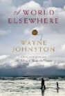 Amazon.com order for
World Elsewhere
by Wayne Johnston