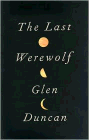 Amazon.com order for
Last Werewolf
by Glen Duncan