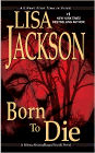 Amazon.com order for
Born to Die
by Lisa Jackson