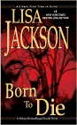 Amazon.com order for
Born to Die
by Lisa Jackson