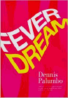 Amazon.com order for
Fever Dream
by Dennis Palumbo