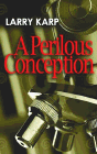 Amazon.com order for
Perilous Conception
by Larry Karp