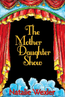 Bookcover of
Mother Daughter Show
by Natalie Wexler