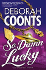 Amazon.com order for
So Damn Lucky
by Deborah Coonts