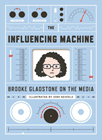 Bookcover of
Influencing Machine
by Brooke Gladstone