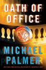Bookcover of
Oath of Office
by Michael Palmer