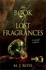 Amazon.com order for
Book of Lost Fragrances
by M. J. Rose