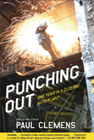 Bookcover of
Punching Out
by Paul Clemens