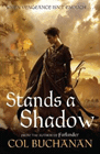 Amazon.com order for
Stands a Shadow
by Col Buchanan