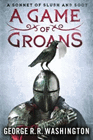 Bookcover of
Game of Groans
by George R. R. Washington