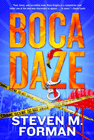 Bookcover of
Boca Daze
by Steven M. Forman