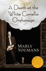 Amazon.com order for
Death at the White Camellia Orphanage
by Marly Youmans