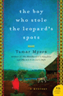 Bookcover of
Boy Who Stole the Leopard's Spots
by Tamar Myers