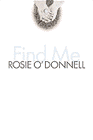 Amazon.com order for
Find Me
by Rosie O'Donnell