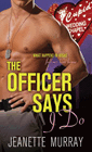 Amazon.com order for
Officer Says I Do
by Jeanette Murray