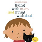 Amazon.com order for
Living with Mom and Living with Dad
by Melanie Walsh