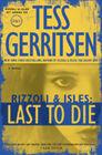 Amazon.com order for
Last to Die
by Tess Gerritsen