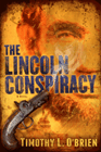Amazon.com order for
Lincoln Conspiracy
by Timothy L. O'Brien