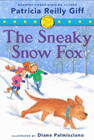 Bookcover of
Sneaky Snow Fox
by Patricia Reilly Giff