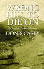 Amazon.com order for
Wrong Hill to Die On
by Donis Casey