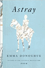 Amazon.com order for
Astray
by Emma Donoghue