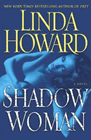 Bookcover of
Shadow Woman
by Linda Howard