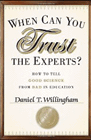 Amazon.com order for
When Can You Trust the Experts?
by Daniel Willingham