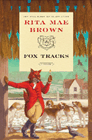 Bookcover of
Fox Tracks
by Rita Mae Brown
