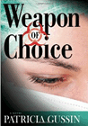 Amazon.com order for
Weapon of Choice
by Patricia Gussin