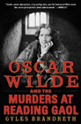 Bookcover of
Oscar Wilde and the Murders at Reading Gaol
by Gyles Brandreth